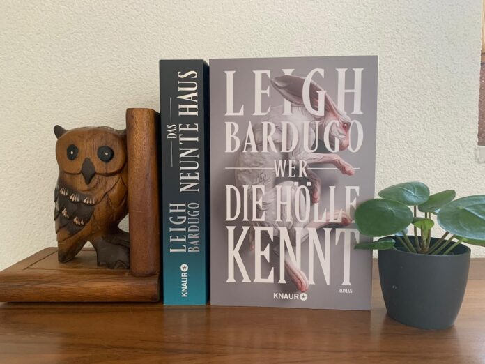 Wer die Hölle kennt von Leigh Bardugo